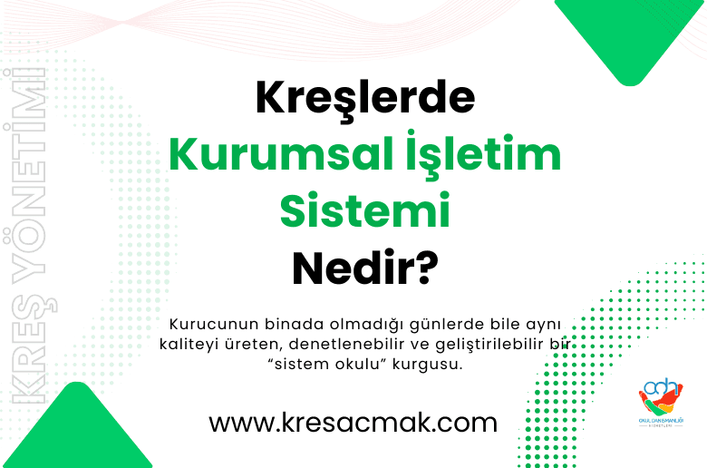 Sürdürülebilir Başarı İçin Kreş Kurumsal İşletim Sistemi